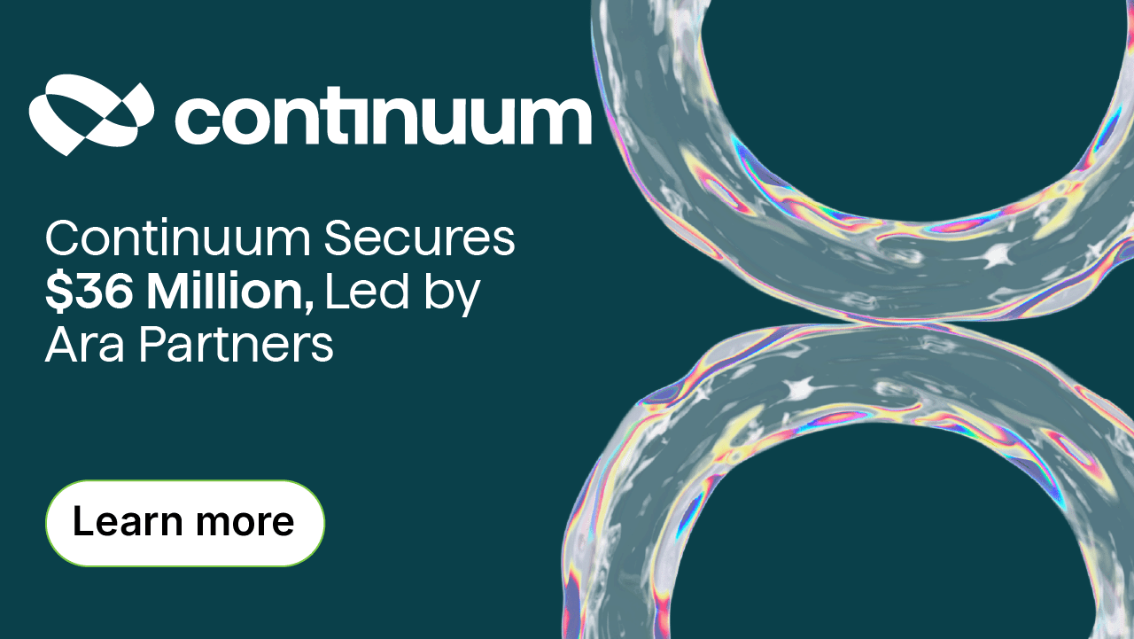 Continuum Secures $36 Million, Led by Ara Partners