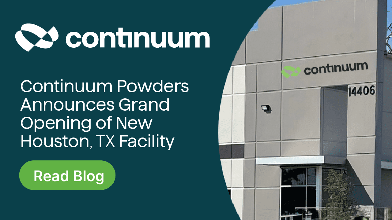 Continuum Powders Announces Grand Opening of New Houston Facility – Thurs Dec 5th