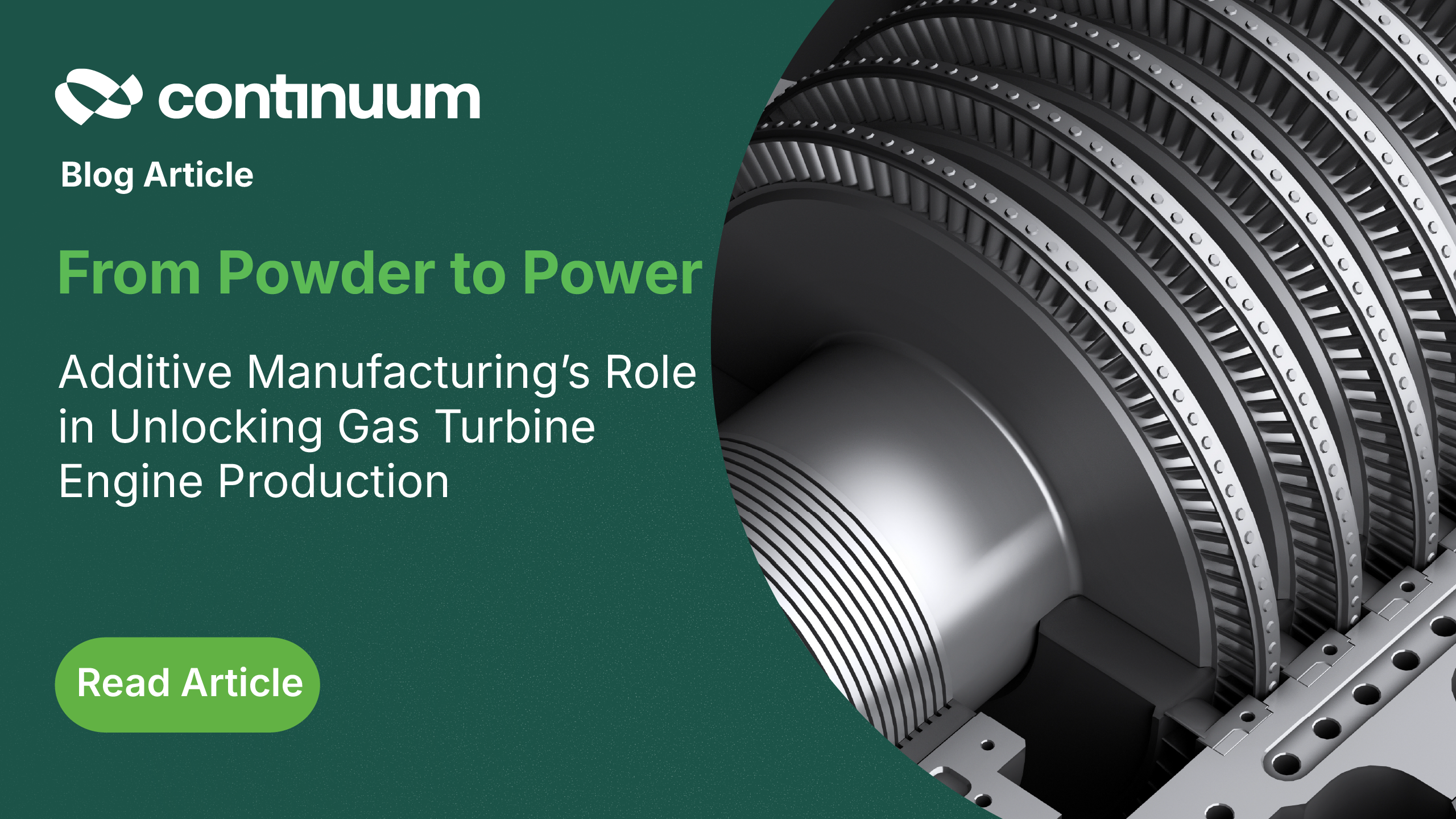 Home 9 From Powder to Power: Additive Manufacturing’s Role in Unlocking Gas Turbine Engine Production
