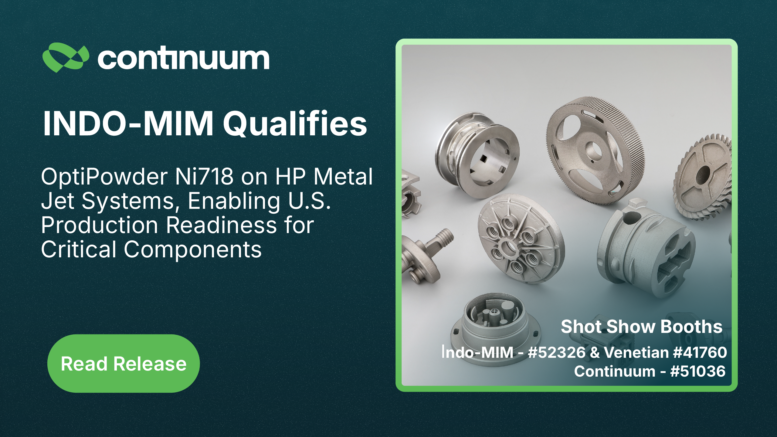 Home 8 INDO-MIM Qualifies Continuum Powders’ OptiPowder Ni718 on HP Metal Jet Systems, Enabling U.S. Production Readiness for Critical Components including Suppressors