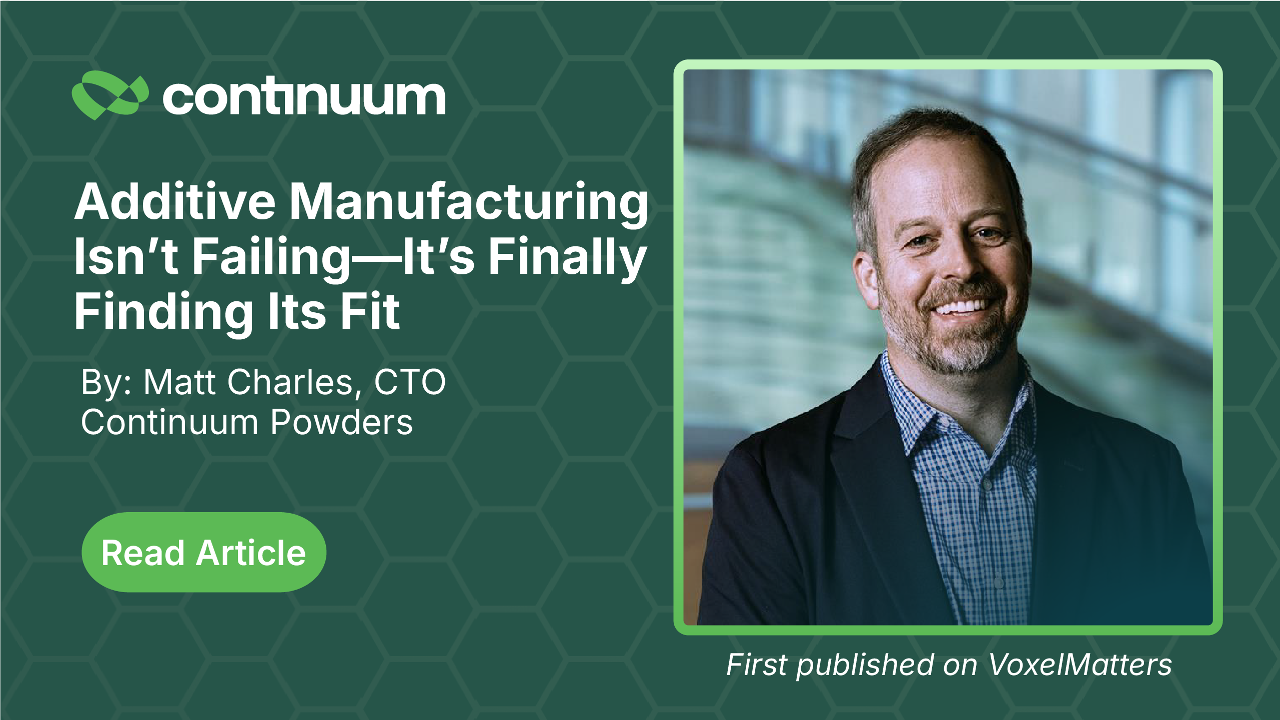 Home 8 Additive Manufacturing Isn’t Failing—It’s Finally Finding Its Fit