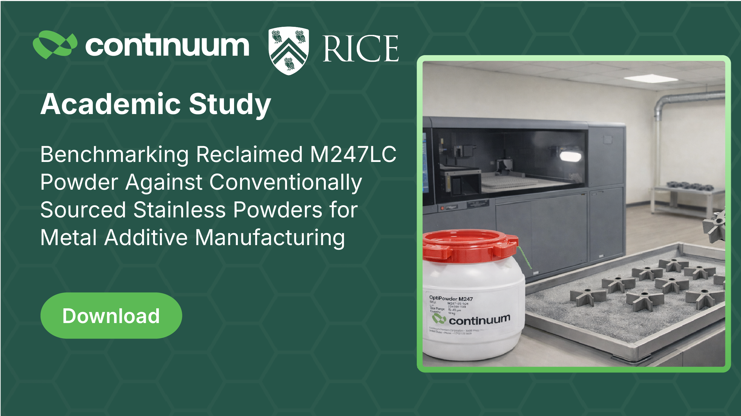 Home 8 Rice University Study Highlights the Performance of M247LC Powder for Binder Jetting