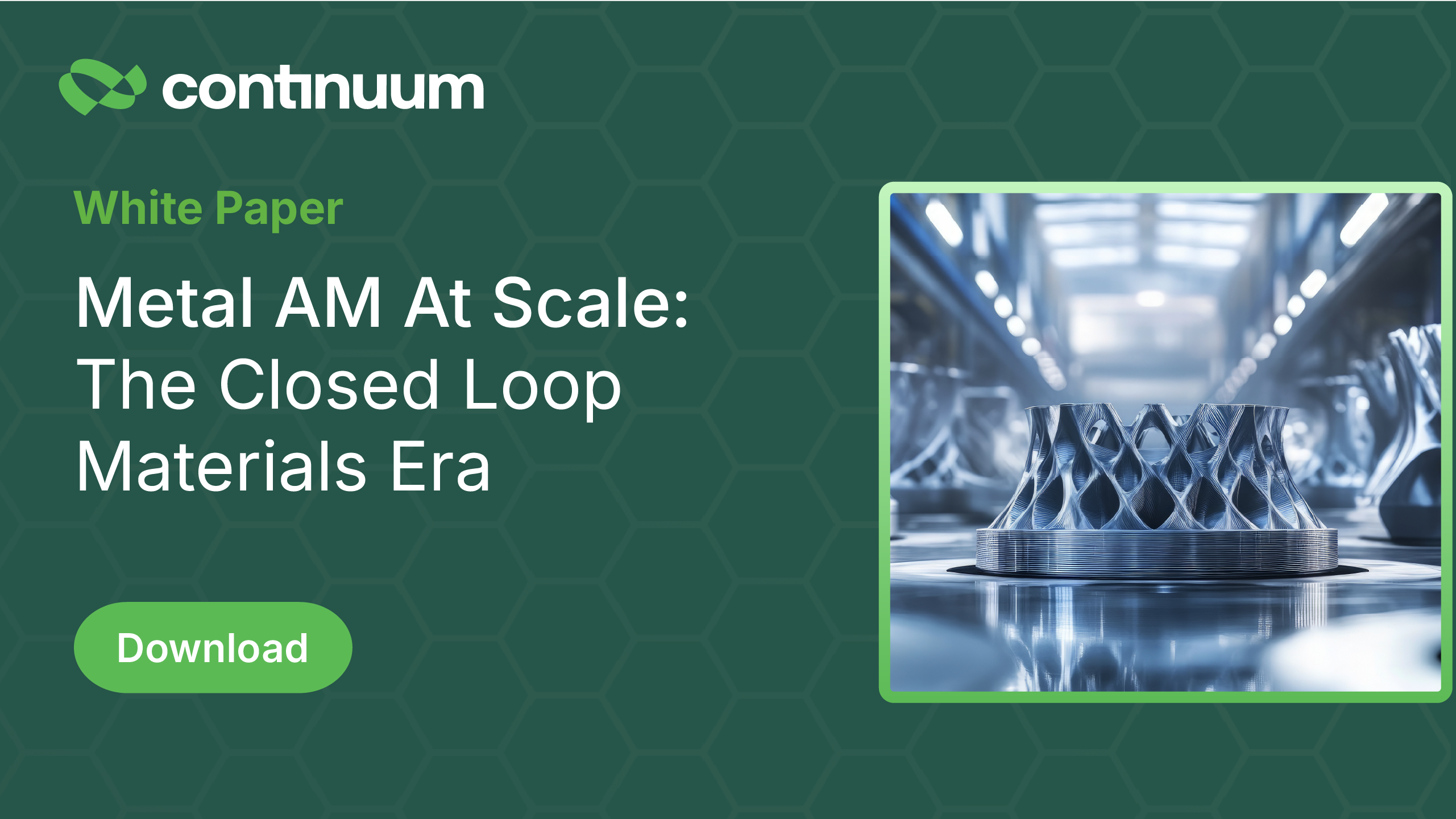 Home 11 Metal AM Is Entering Its Closed-Loop Era. Here’s Why It Matters
