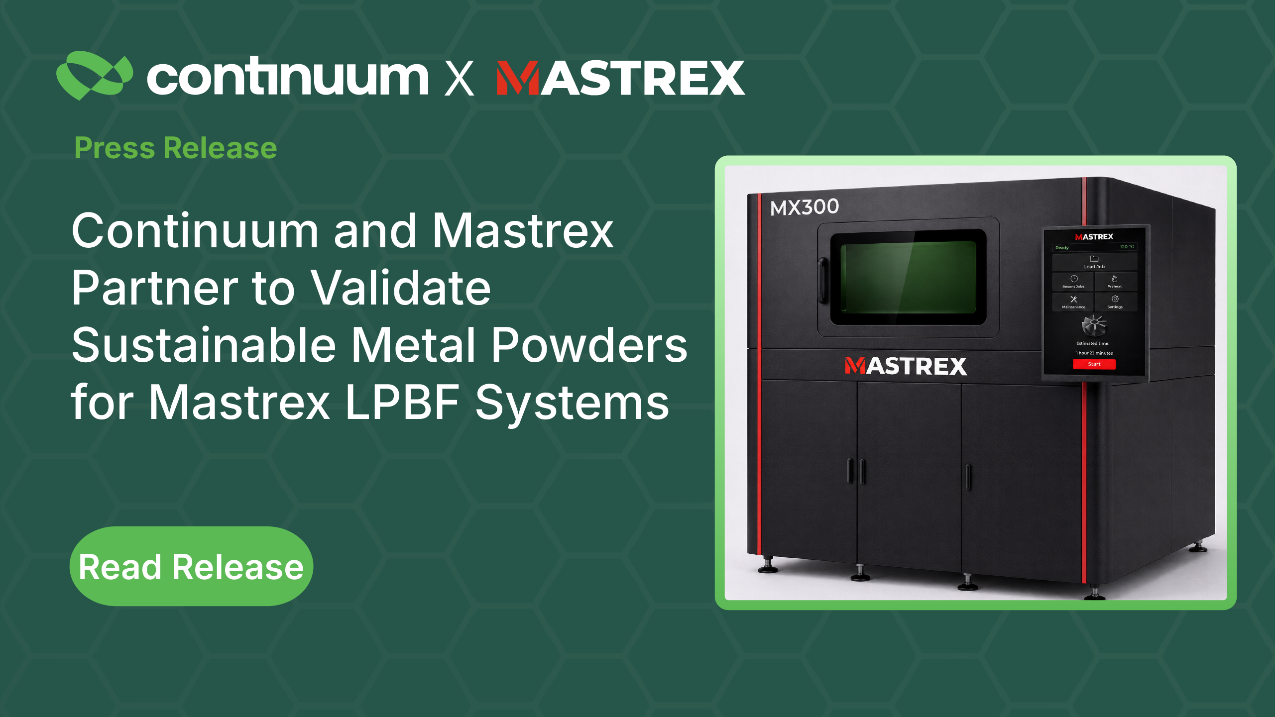 Home 12 Continuum Powders and Mastrex Partner to Validate Sustainable Metal Powders for Mastrex LPBF Systems